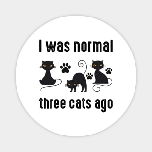 I Was Normal Three Cats Ago Cats Footprints Magnet